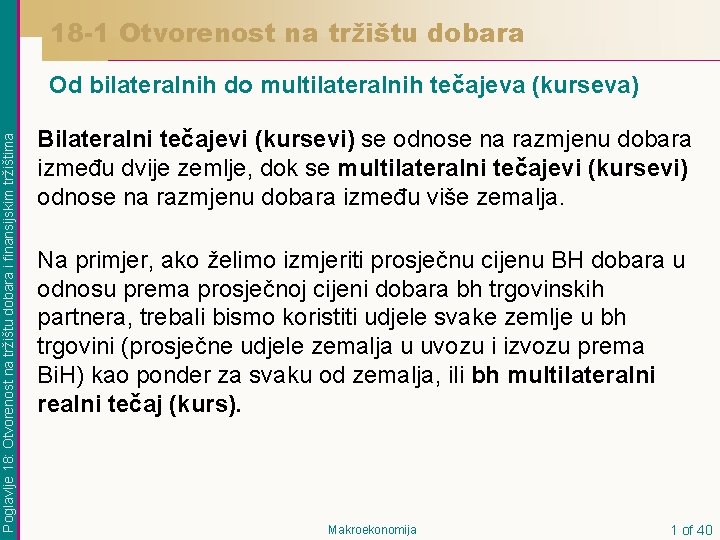 18 -1 Otvorenost na tržištu dobara Poglavlje 18: Otvorenost na tržištu dobara i finansijskim