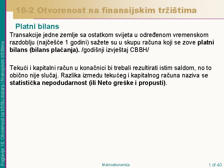 18 -2 Otvorenost na finansijskim tržištima Poglavlje 18: Otvorenost na tržištu dobara i finansijskim