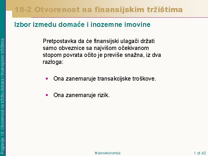 18 -2 Otvorenost na finansijskim tržištima Poglavlje 18: Otvorenost na tržištu dobara i finansijskim