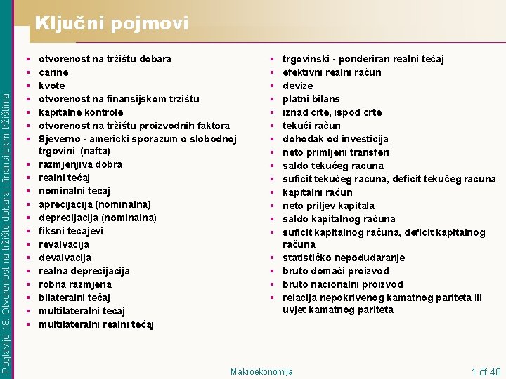 Poglavlje 18: Otvorenost na tržištu dobara i finansijskim tržištima Ključni pojmovi § § §