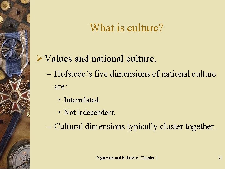 What is culture? Ø Values and national culture. – Hofstede’s five dimensions of national