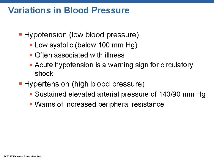 Variations in Blood Pressure § Hypotension (low blood pressure) § Low systolic (below 100