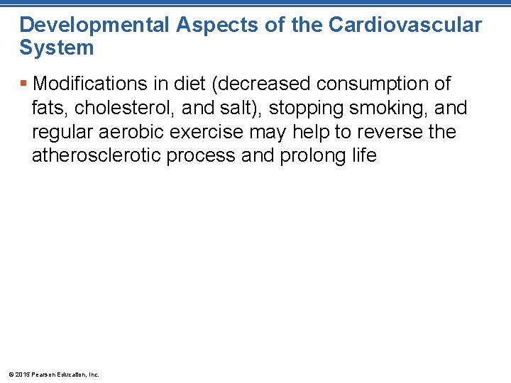 Developmental Aspects of the Cardiovascular System § Modifications in diet (decreased consumption of fats,