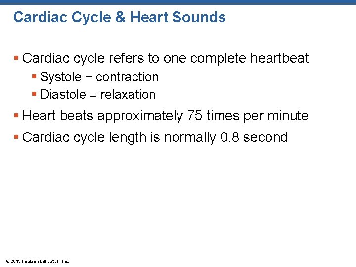 Cardiac Cycle & Heart Sounds § Cardiac cycle refers to one complete heartbeat § Cardiac Cycle & Heart Sounds § Cardiac cycle refers to one complete heartbeat §