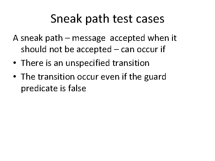 Sneak path test cases A sneak path – message accepted when it should not