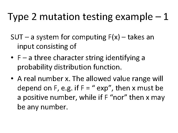 Type 2 mutation testing example – 1 SUT – a system for computing F(x)