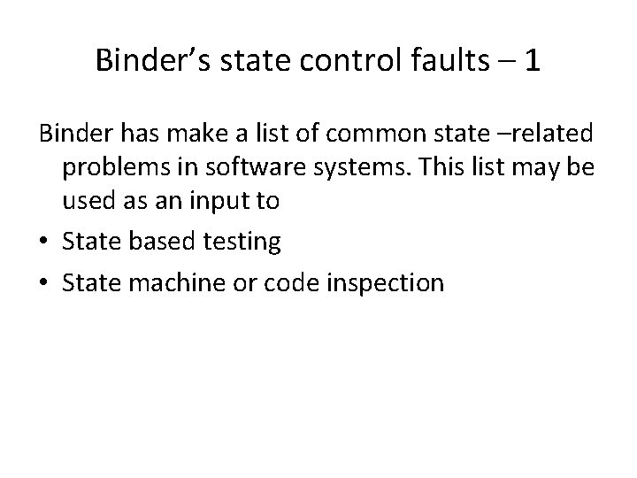 Binder’s state control faults – 1 Binder has make a list of common state