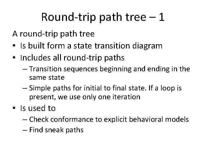 Round-trip path tree – 1 A round-trip path tree • Is built form a