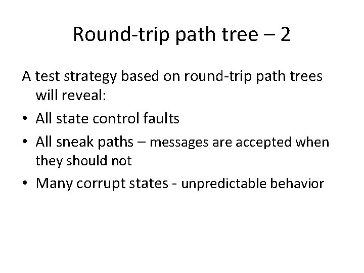 Round-trip path tree – 2 A test strategy based on round-trip path trees will