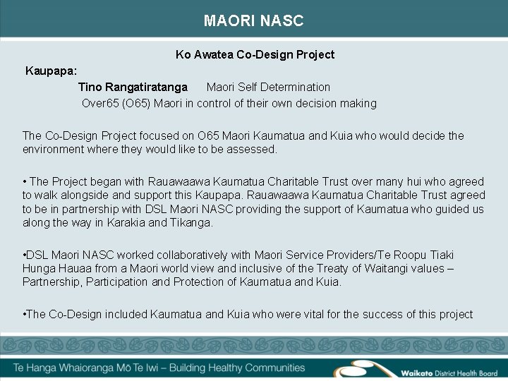 MAORI NASC Ko Awatea Co-Design Project Kaupapa: Tino Rangatiratanga Maori Self Determination Over 65