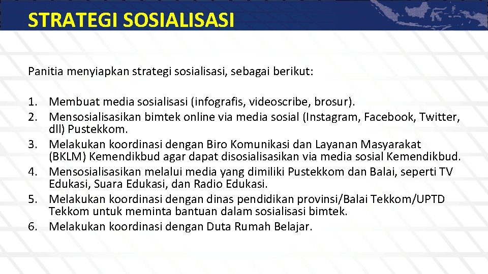 STRATEGI SOSIALISASI Panitia menyiapkan strategi sosialisasi, sebagai berikut: 1. Membuat media sosialisasi (infografis, videoscribe,