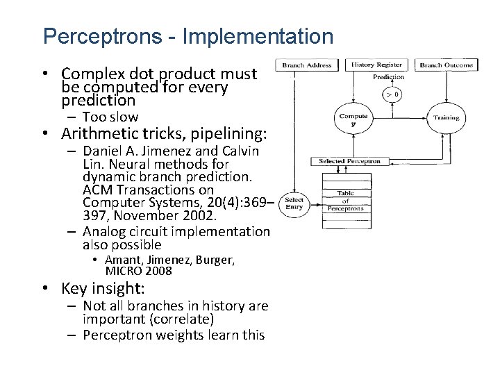 Perceptrons - Implementation • Complex dot product must be computed for every prediction –