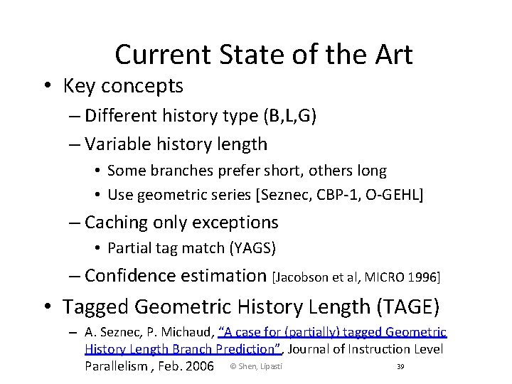 Current State of the Art • Key concepts – Different history type (B, L,