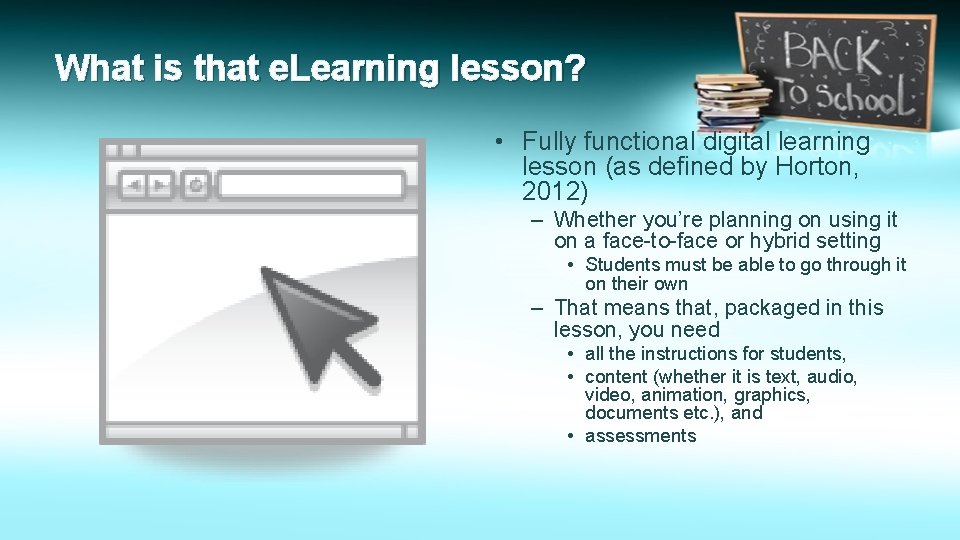 What is that e. Learning lesson? • Fully functional digital learning lesson (as defined