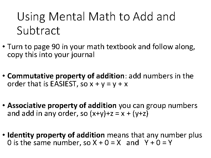 Using Mental Math to Add and Subtract • Turn to page 90 in your