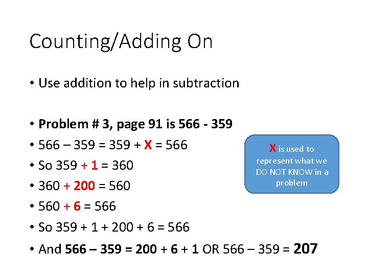 Counting/Adding On • Use addition to help in subtraction • Problem # 3, page