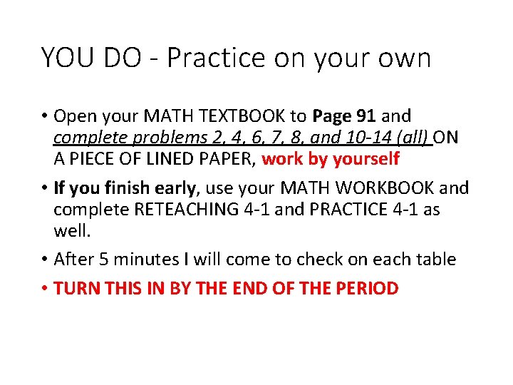 YOU DO - Practice on your own • Open your MATH TEXTBOOK to Page