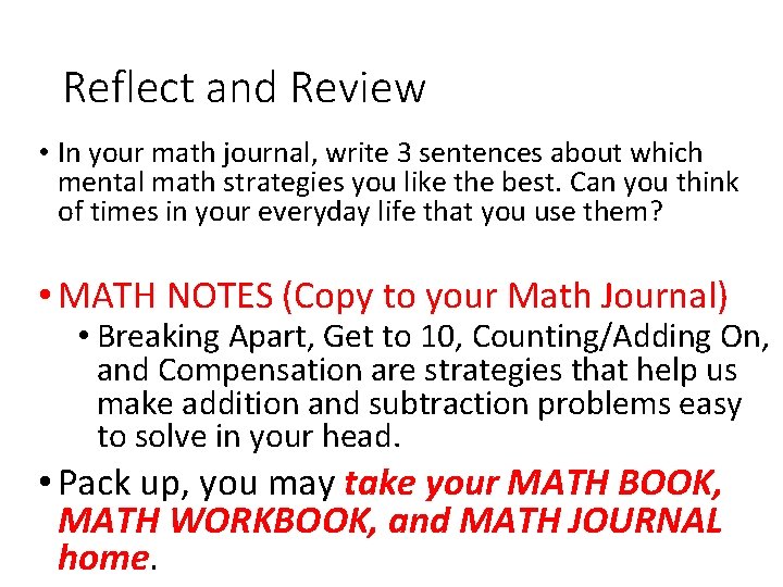 Reflect and Review • In your math journal, write 3 sentences about which mental