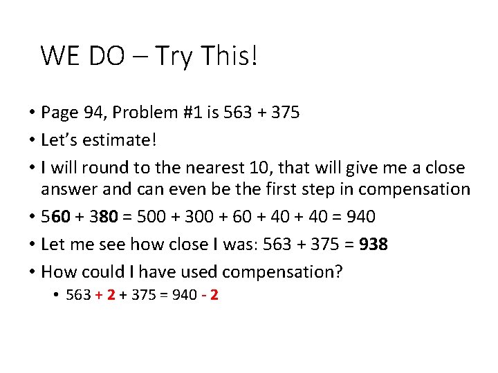 WE DO – Try This! • Page 94, Problem #1 is 563 + 375