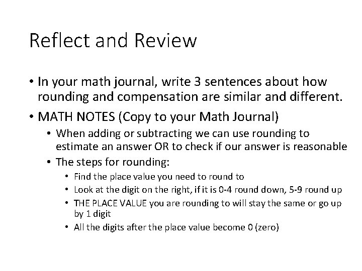 Reflect and Review • In your math journal, write 3 sentences about how rounding