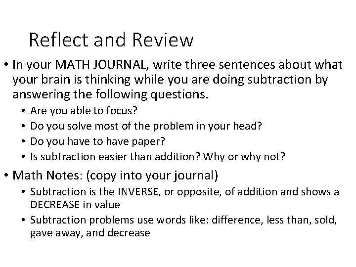 Reflect and Review • In your MATH JOURNAL, write three sentences about what your