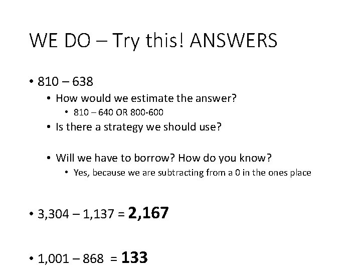 WE DO – Try this! ANSWERS • 810 – 638 • How would we