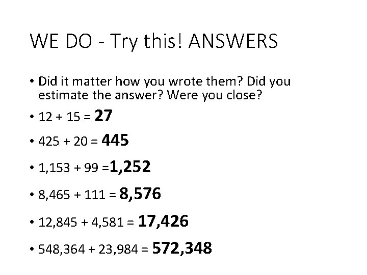WE DO - Try this! ANSWERS • Did it matter how you wrote them?
