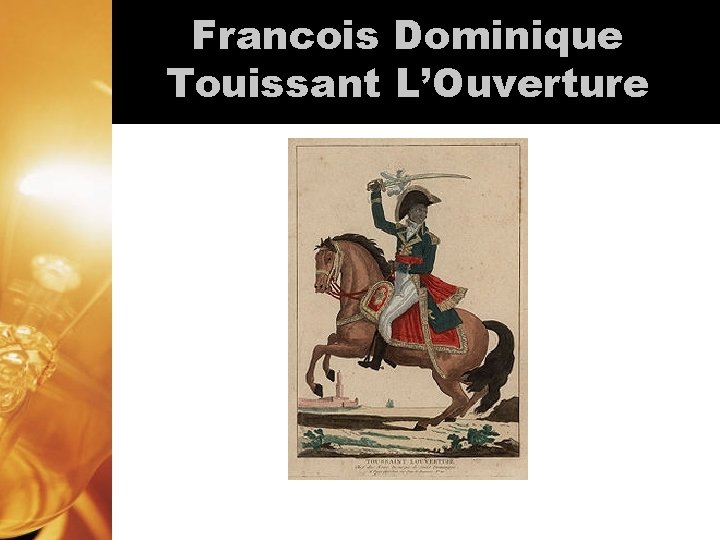 Francois Dominique Touissant L’Ouverture 