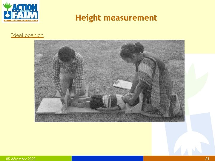 Height measurement Ideal position 05 décembre 2020 31 