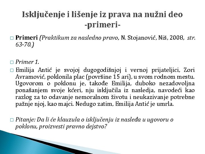 Isključenje i lišenje iz prava na nužni deo -primeri� Primeri (Praktikum za nasledno pravo,