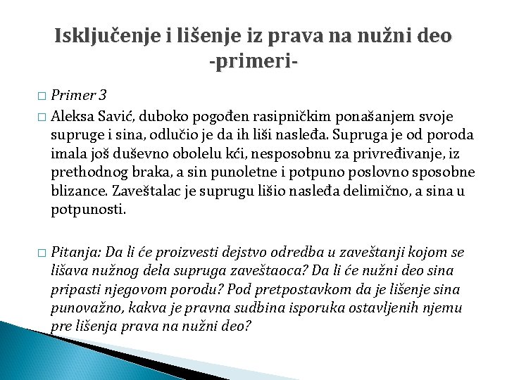 Isključenje i lišenje iz prava na nužni deo -primeri. Primer 3 � Aleksa Savić,