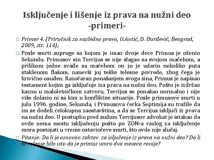 Isključenje i lišenje iz prava na nužni deo -primeri� � � Primer 4. (Priručnik