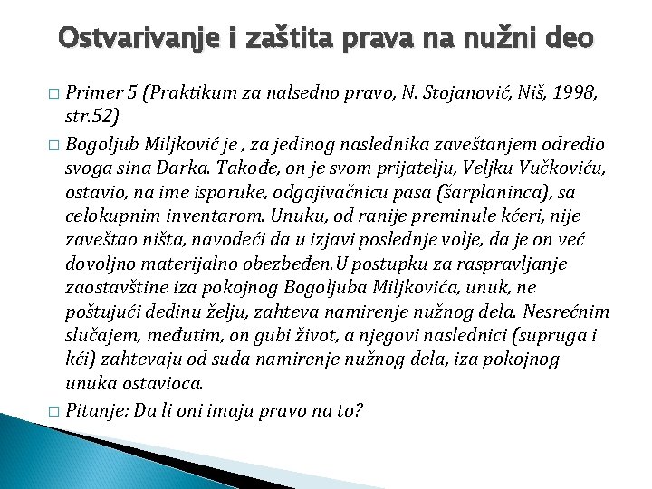 Ostvarivanje i zaštita prava na nužni deo Primer 5 (Praktikum za nalsedno pravo, N.