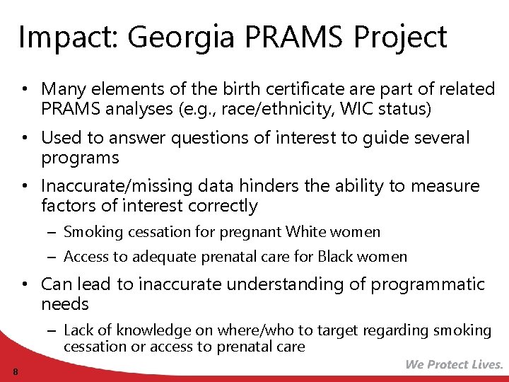 Impact: Georgia PRAMS Project • Many elements of the birth certificate are part of