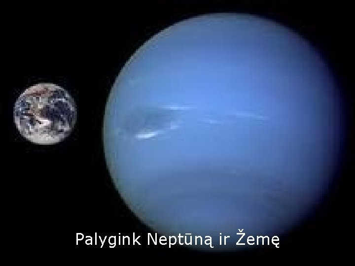 Palygink Neptūną ir Žemę 