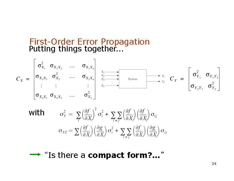 First-Order Error Propagation Putting things together. . . with “Is there a compact form?