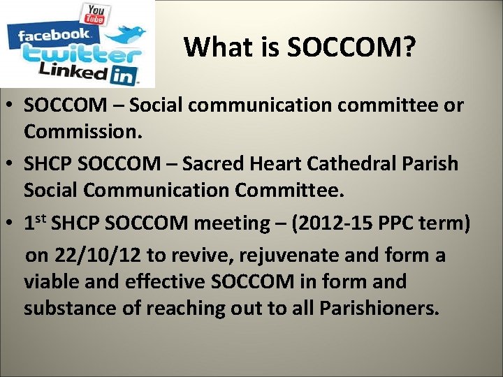  What is SOCCOM? • SOCCOM – Social communication committee or Commission. • SHCP