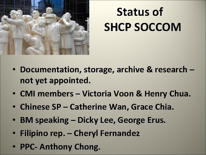  Status of SHCP SOCCOM • Documentation, storage, archive & research – not yet