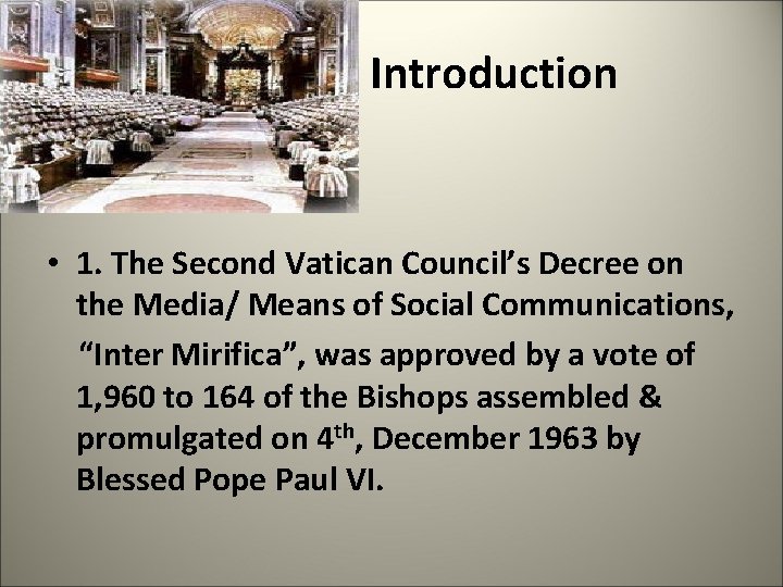  Introduction • 1. The Second Vatican Council’s Decree on the Media/ Means of