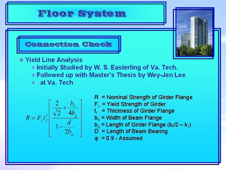 Floor System Connection Check Yield Line Analysis Initially Studied by W. S. Easterling of