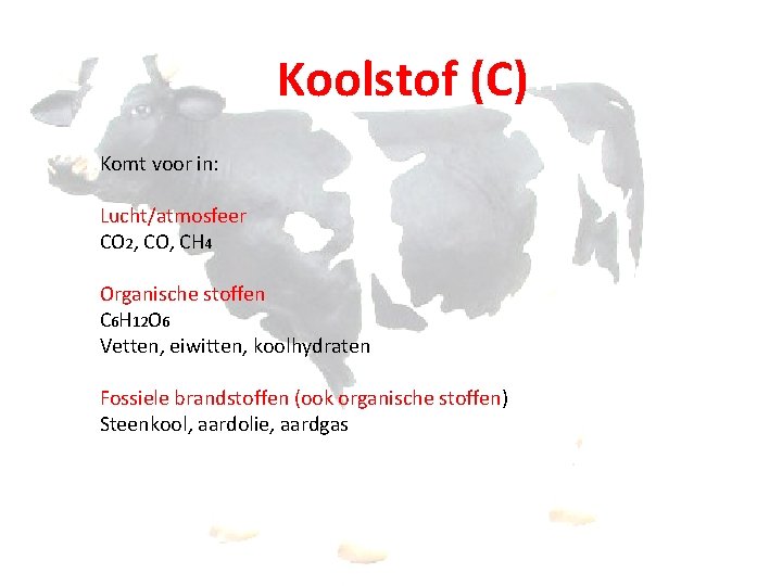 Energiestromen Koolstof (C) Komt voor in: Lucht/atmosfeer CO 2, CO, CH 4 Organische stoffen