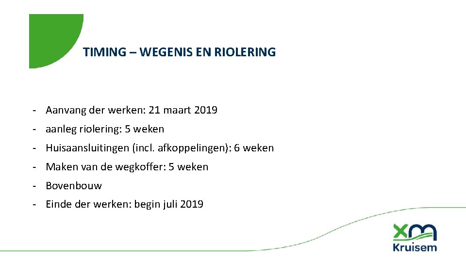 TIMING – WEGENIS EN RIOLERING ‐ Aanvang der werken: 21 maart 2019 ‐ aanleg