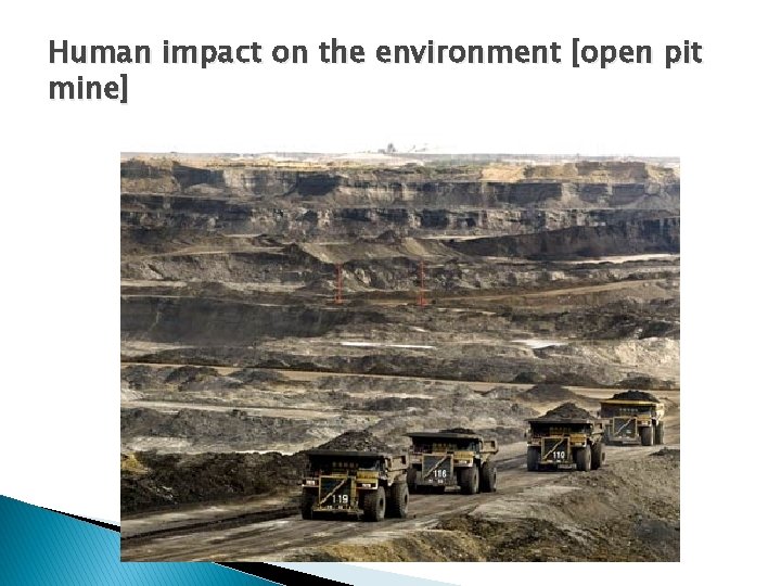 Human impact on the environment [open pit mine] 