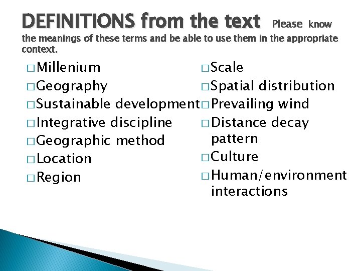 DEFINITIONS from the text Please know the meanings of these terms and be able