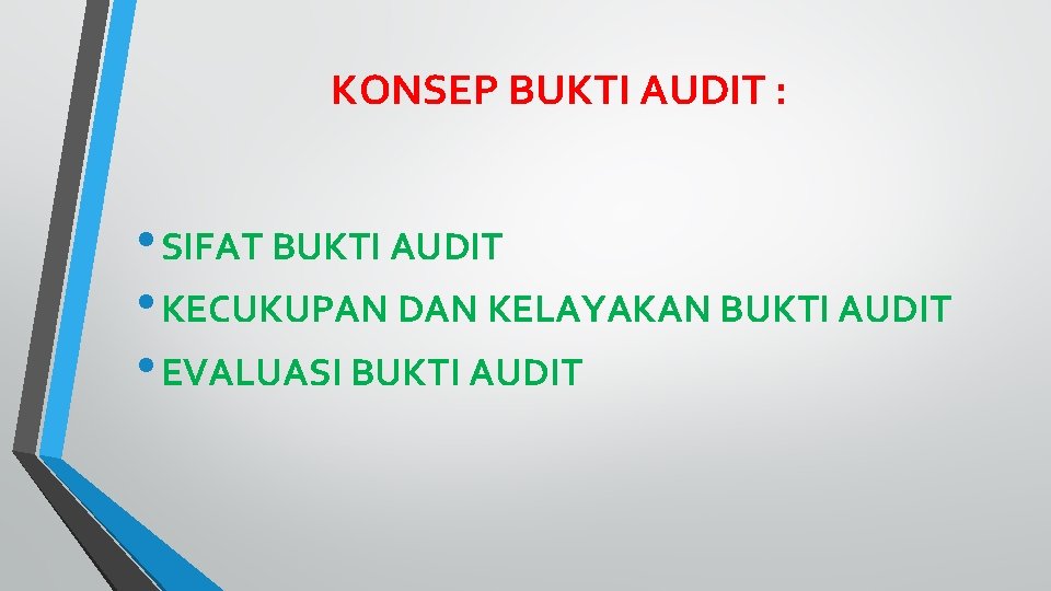 BUKTI DAN DOKUMENTASI BUKTI AUDIT INFORMASI YG DIGUNAKAN
