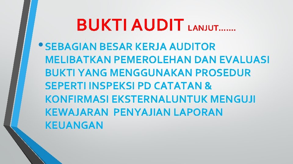 BUKTI DAN DOKUMENTASI BUKTI AUDIT INFORMASI YG DIGUNAKAN