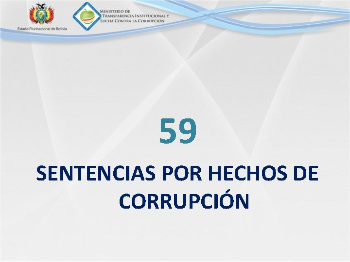 59 SENTENCIAS POR HECHOS DE CORRUPCIÓN 