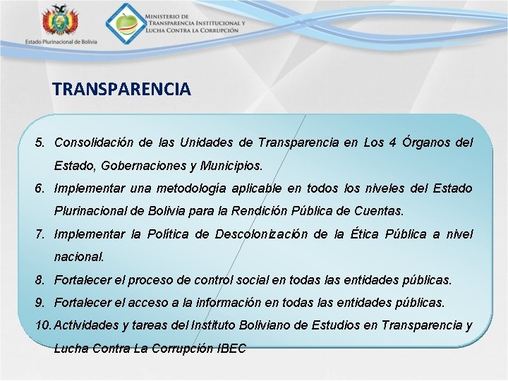 TRANSPARENCIA 5. Consolidación de las Unidades de Transparencia en Los 4 Órganos del Estado,