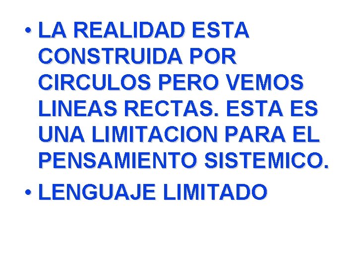  • LA REALIDAD ESTA CONSTRUIDA POR CIRCULOS PERO VEMOS LINEAS RECTAS. ESTA ES