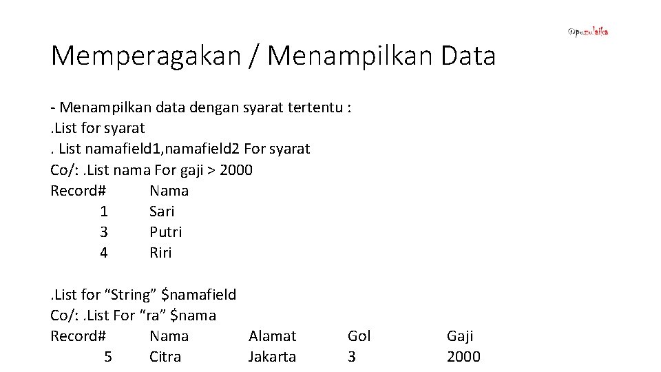 Memperagakan / Menampilkan Data - Menampilkan data dengan syarat tertentu : . List for